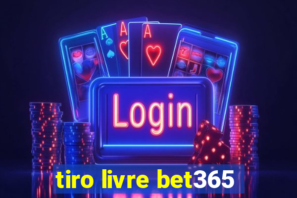 tiro livre bet365