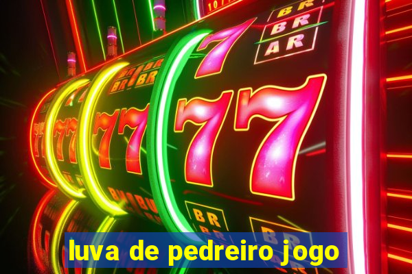 luva de pedreiro jogo