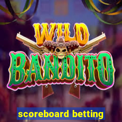 scoreboard betting