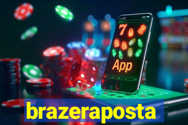 brazeraposta