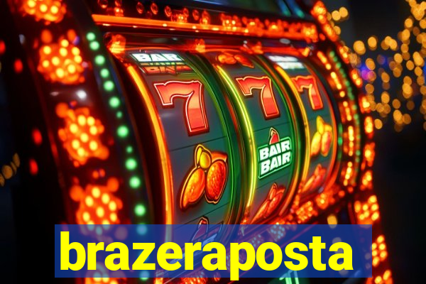 brazeraposta