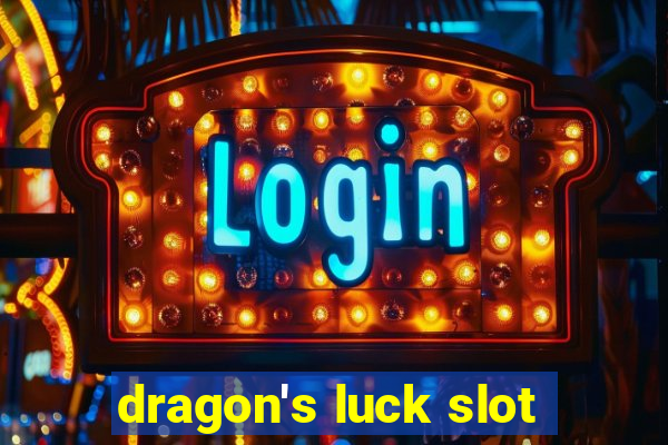 dragon's luck slot