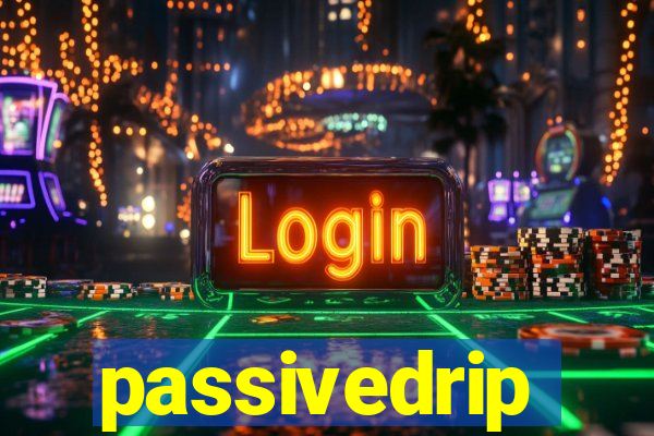 passivedrip