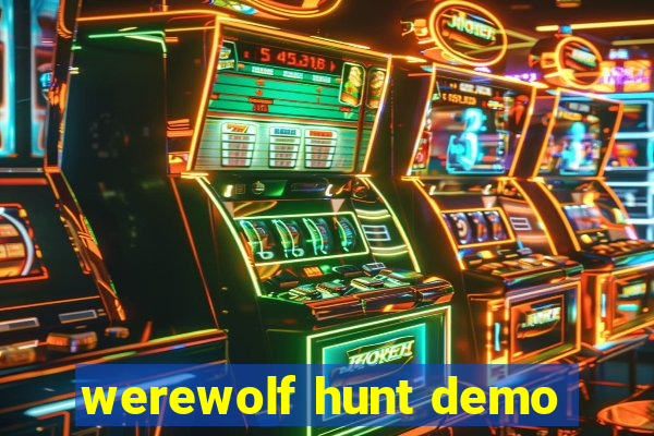 werewolf hunt demo