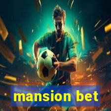 mansion bet