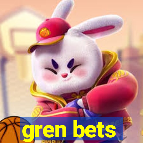 gren bets