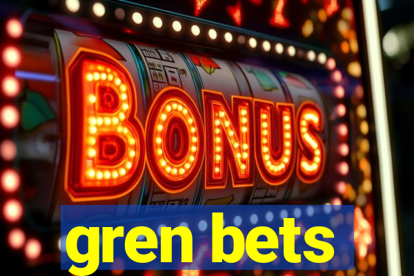 gren bets