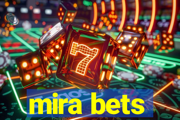 mira bets