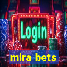 mira bets