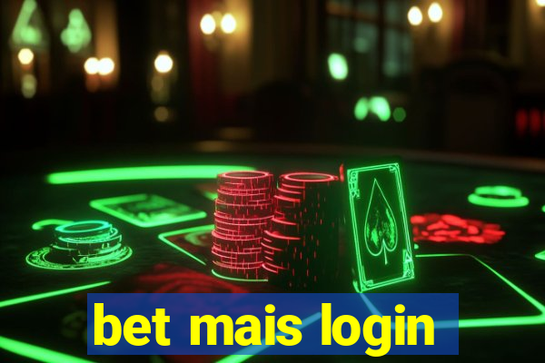 bet mais login