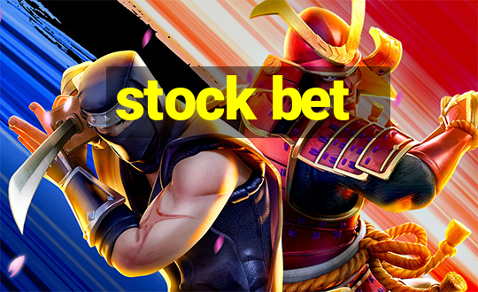 stock bet