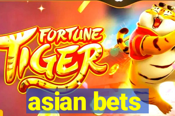 asian bets