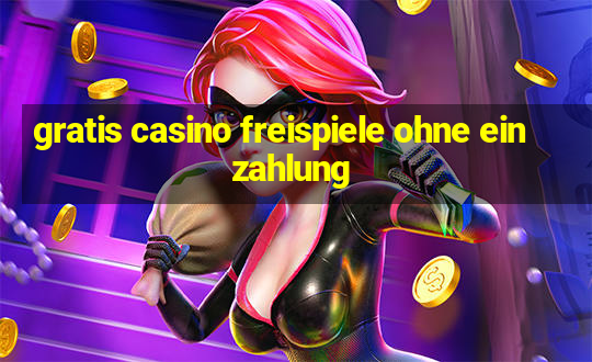 gratis casino freispiele ohne einzahlung