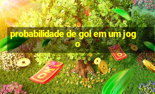 probabilidade de gol em um jogo