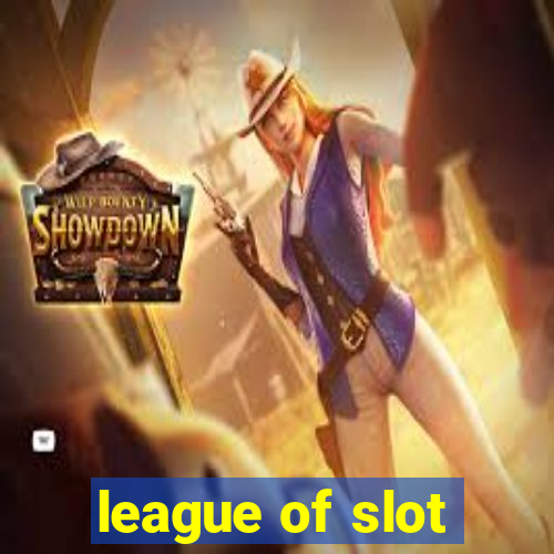 league of slot