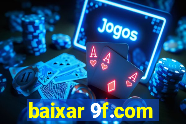 baixar 9f.com