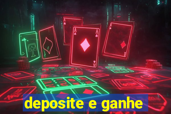 deposite e ganhe