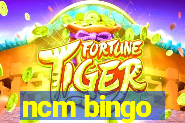 ncm bingo