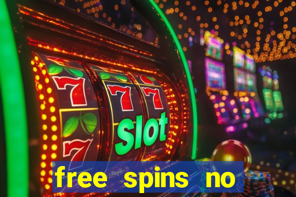 free spins no deposit casino