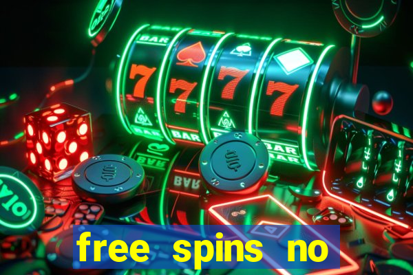 free spins no deposit casino