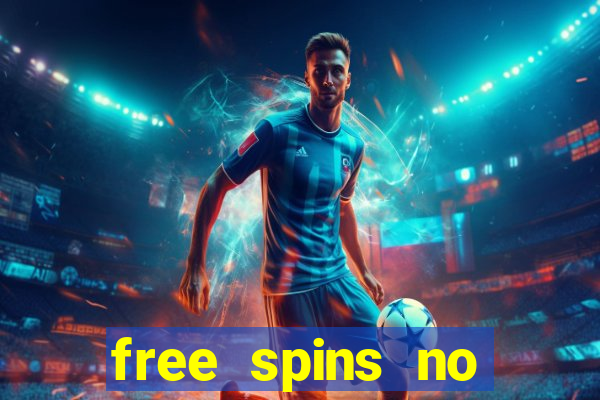 free spins no deposit casino