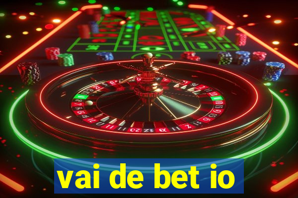 vai de bet io