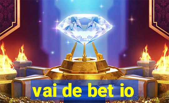 vai de bet io