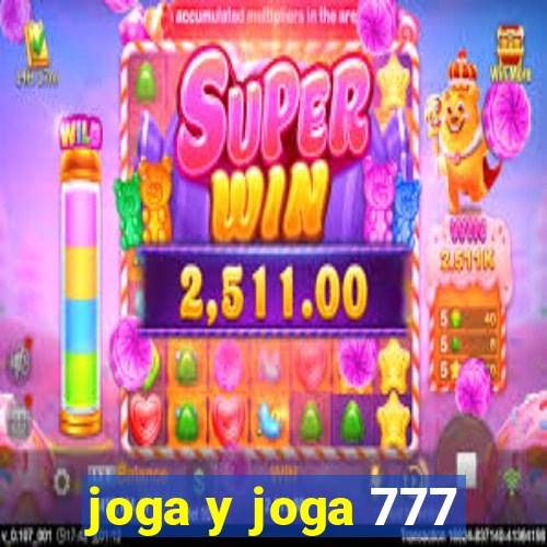 joga y joga 777