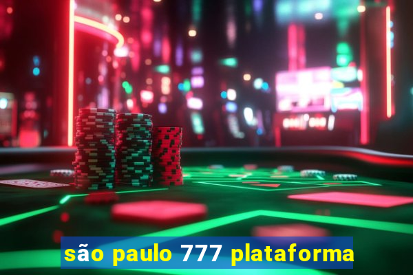 são paulo 777 plataforma