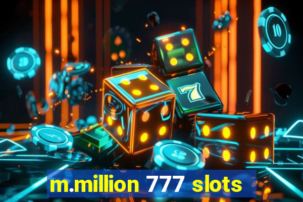 m.million 777 slots