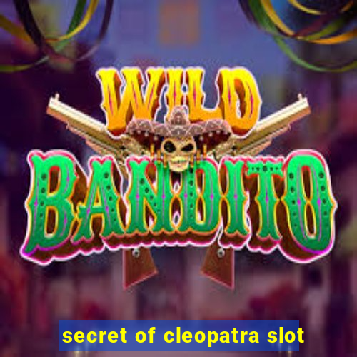 secret of cleopatra slot