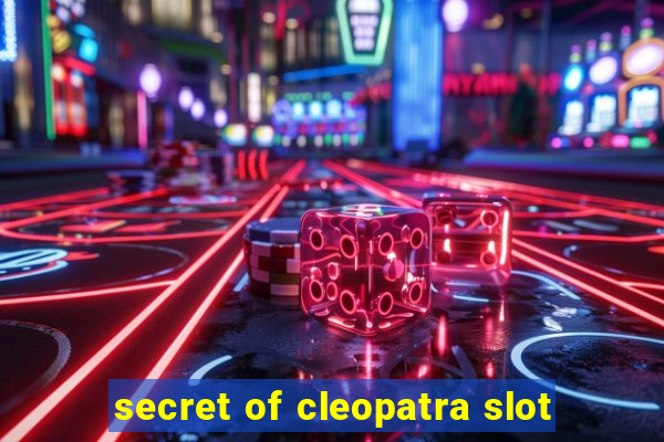 secret of cleopatra slot