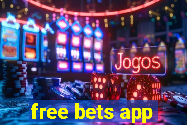 free bets app