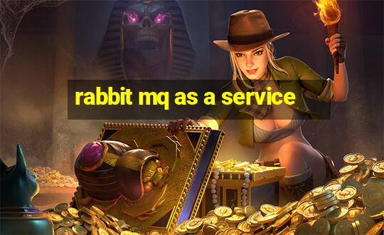 rabbit mq as a service