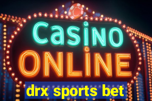 drx sports bet