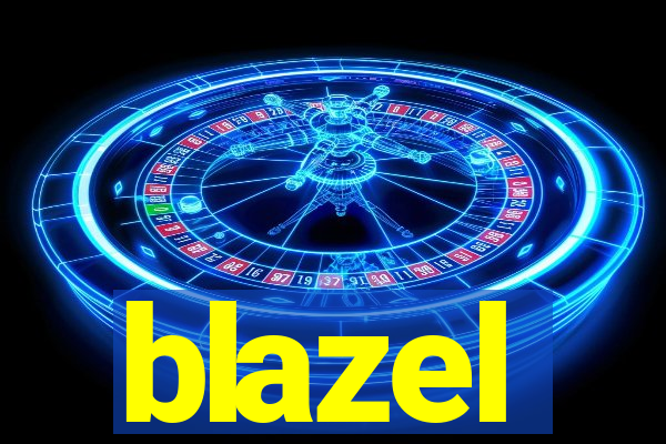 blazel