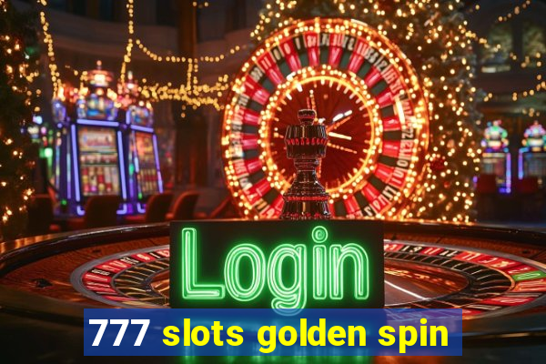 777 slots golden spin