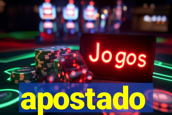 apostado