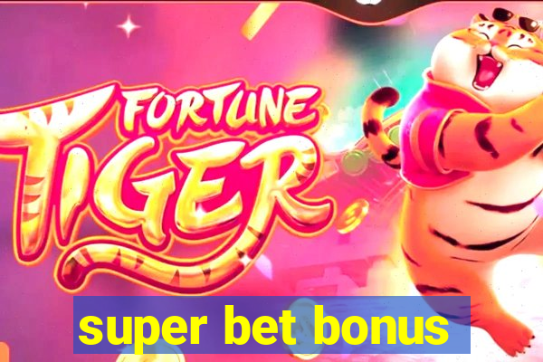 super bet bonus