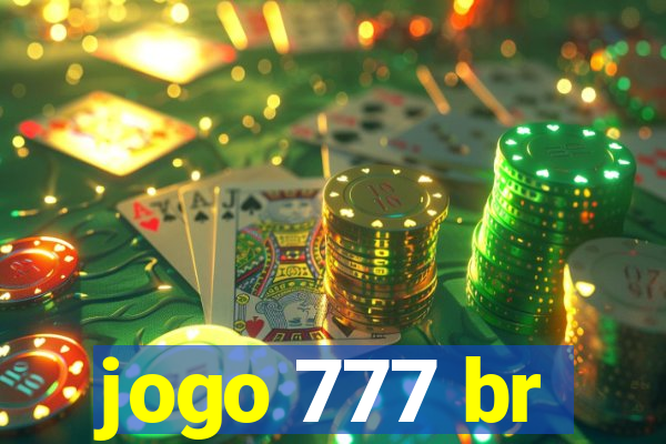 jogo 777 br