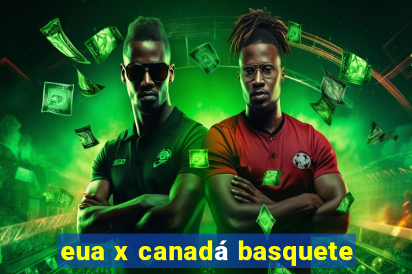 eua x canadá basquete