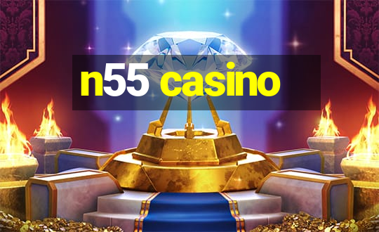 n55 casino