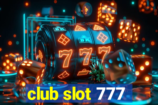 club slot 777