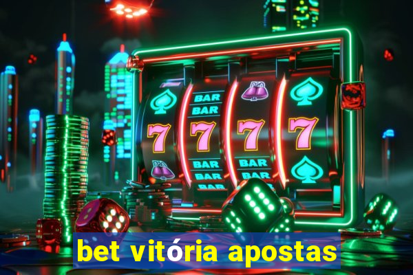 bet vitória apostas