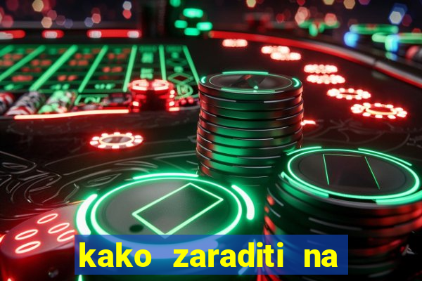 kako zaraditi na slot aparatima