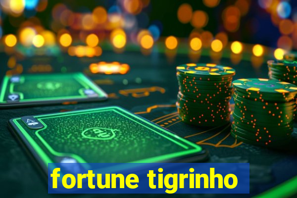 fortune tigrinho