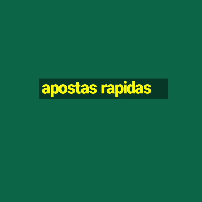 apostas rapidas