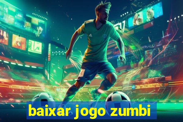 baixar jogo zumbi