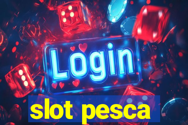 slot pesca