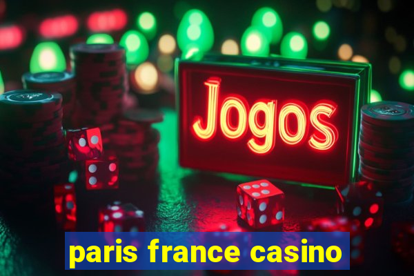 paris france casino